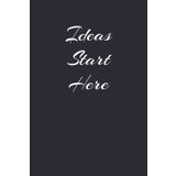 Quote Notebook - Ideas Start Here: Wide Ruled Paper Journal | 110 Pages, 6" x 9", Matte Cover | Elegant Notebook for Journaling, Note-Taking, and More