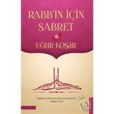 Rabbin İçin Sabret - Uğur Koşar