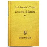 Raccolta di lettere sulla pittura, scultura ed architettura. scritte da' più celebri personaggi dei secc. XV, XVI e XVII. Vol. 5. 2. ed. Mailand 1822. Reprint: Hildesheim 1976. 525 pp.