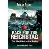 [Race for the Reichstag: The 1945 Battle for Berlin] [By: Tony Le Tissier] [Nisan, 2010]