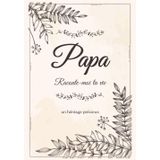 Raconte moi ta vie Papa: livre à remplir de souvenirs et photos et à offrir à ses enfants | journal guidé pour écrire ton histoire | idée de cadeau original fête des pères, anniversaire, Noël