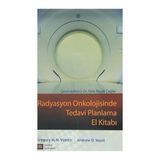 Radyasyon Onkolojisinde Tedavi Planlama El Kitabı - Gregory M. M. Videtic