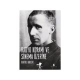 RADYO KURAMI VE SINEMA ÜZERİNE - BERTOLT BRECHT