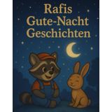 Rafi`s Gute-Nacht-Geschichten: Fantasy-reisen ins Traumland für Kinder ab 3 Jahren, Einschlafritual, das perfekte Kindergeschenk