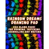 Rainbow Dreams Drawing Pad: 200 blank pages sketchbook for drawing,sketching,journaling,creative writing,doodling,art practice,for school or home projects.8.5x11 Perfect for artists,kids,students