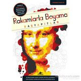 Rakamlarla Boyama: Başyapıtlar - Thomas Pavitte 48 Sayfa Sanat Eserleriyle Eğlenceli Hobi Kitabı