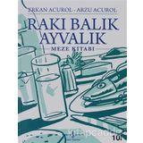 RAKI BALIK AYVALIK - ERKAN ACUROL;ARZU ACUROL