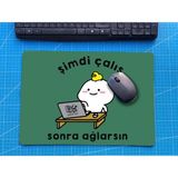 Rakkun Shop Halı Desen Baskılı Mousepad (28X40CM) - şimdi çalış sonra ağlarsın yeşil - Çok Renkli