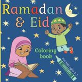 Ramadan & Eid Coloring Book For Kids Ages 3-7: Cute Islamic Themed Pictures For Little Muslims. Celebrate the Gift of Prayer and the Holy Month of Fasting.