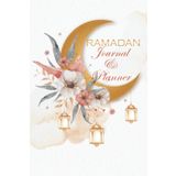 Ramadan Journal & Planner: 30 Days Prayer, Fasting, Gratitude and Kindness: Daily Schedule Journaling and planning Quran Reading Daily Dua and all 99 ... Ramadan Gift For Muslim Men Women Kids.