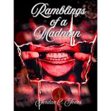 Ramblings of a Madman