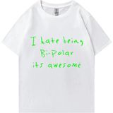 Rap Kanye West Bi-Polar Olmaktan Nefret Ediyorum Bu Harika Baskı T Shirt Erkek Kadın Hip Hop - Beyaz