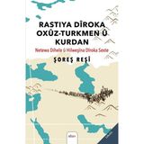 Rastiya Diroka Oxuz-Turkmen U Kurdan - Şoreş Reşi