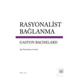 Rasyonalist Bağlanma - Gaston Bachelard