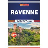 Ravenne Guide De Voyage 2026: Explorer l'histoire de l'art, la cuisine, les églises impériales et l'influence romaine dans une ville d'empereurs et de saints