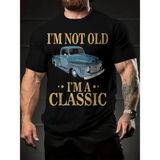 Rawea Fashion Erkek Vintage Araba Grafik T-Shirt - "ben Yaşlı Değilim Ben Bir Klasiğim" Esprili Baskı Nefes Alabilir Kumaş, Günlük Yaz ve Yıl Boyu Giyim Için Oversize Kısa Kollu Tişört - Siyah