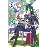 RE: Zero -Starting Life in Another World-, Vol. 5 (Light Novel): Volume 5