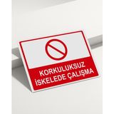 Real Reklamdayız Korkuluksuz Iskelede Çalışma Isg Uyarı Levhası - 35x50 - UV Baskı
