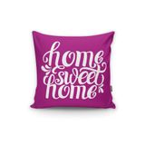 RealHomes K518 Home Sweet Home Dijital Baskılı Dekoratif Kırlent Kılıfı