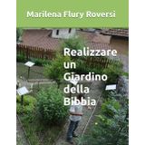 Realizzare un Giardino della Bibbia (Una pianta per amica, Band 5)