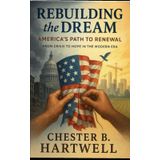 Rebuilding the Dream: America's Path to Renewal: From Crisis to Hope in the Modern Era
