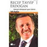 RECEP TAYYIP ERDOĞAN GELECEĞİ ETKILEYECEK SIYASI LIDERLER... - SEFA KAPLAN