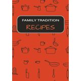 Recipes: Fill in Your Favorite Family Traditional Meals in this Empty Cookbook.
