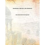 Recollections, 1828-1911 1911 [Hardcover] [Hardcover] Edwin Atkins Merritt, Silas Wright Burt
