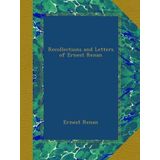 Recollections and Letters of Ernest Renan