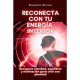 Reconecta con tu energía interior: Recupera claridad, equilibrio y motivación para vivir con plenitud