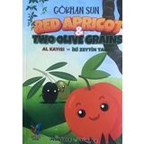 Red Apricot - Two Olive Grains: Al Kayısı ve İki Zeytin Tanesi