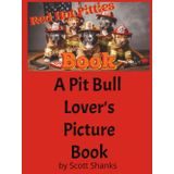 Red Hot Pitties Coffee Table Book: A Pit Bull Lover's Picture Book | 8.5x11 inches, 105 pages| 50 pictures…For Pit Bull & Other Dog Lovers & Gifting