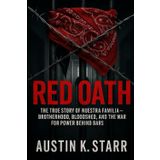 Red Oath: The True Story of Nuestra Familia – Brotherhood, Bloodshed, and the War for Power Behind Bars