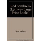 Red Sombrero (Lythway Large Print Books)