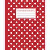Red & White Polka Dot Aesthetic Composition Notebook: Elegant College Ruled Journal for Girls, Kids, Teens, Women; Trendy Y2K Preppy Girly School & Office Supplies; Perfect Gift