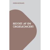 Reddet af en orgelkoncert