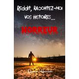 Reddit, racontez-moi vos histoires....: Horreur: 2