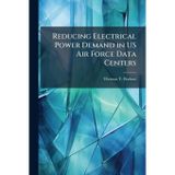 Reducing Electrical Power Demand in US Air Force Data Centers