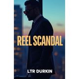 Reel Scandal: A Cinematic Showdown Unveiling Hollywood's Darkest Secrets (The Jury Turner Series: A Legal Maverick's Epic Quest for Truth and Reform, Band 1)