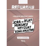 Referans İcra Ve İflas Hukuku Mevzuat Konu Anlatımı / Sami Sönmez