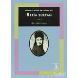 REFIA SULTAN: MÜMİN VE MÜSRİF BIR PADİŞAH KIZI - ALI AKYILDIZ