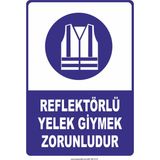 Reflektörlü Yelek Giymek Zorunludur Vizyon Trafik - 70X100 CM - STİCKER
