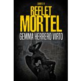 Reflet mortel: Un thriller policier haletant. Une course contre la montre pour décrypter le code d’un tueur en série. (Série Charon, Band 4)