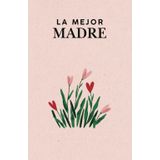 regalo de las madres – Cuaderno Especial del Día de la Madre con calendario 2025 y2026: Una agenda linda para regalar y expresar amor, agradecer y guardar recuerdos inolvidables