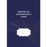 Registro del Coordinatore di Classe in formato A4 un comodo ausilio per il tuo ruolo: per Organizzare e Pianificare il tuo ruolo di Coordinatore in ... e Completo. Nuova Versione aggiornata!