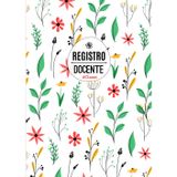 Registro Docente 6 Classi: Quaderno Docenti Scuola Primaria e Secondaria per primo e secondo quadrimestre | Traccia i progressi degli studenti e semplifica la valutazione | Grande Formato A4.