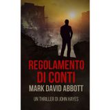 Regolamento di conti: Un Thriller di John Hayes #6