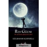 Reh-Güzar - Gülbahar Kurtoğlu
