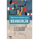 Rehberlik - Öğretmen Adayları İçin - hasan yilmaz kombey Doç. Dr. Erdal Hamarta Doç. Dr. Coşkun Arslan