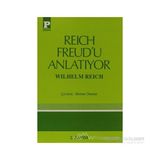REICH FREUD'U ANLATIYOR - WILHELM REICH